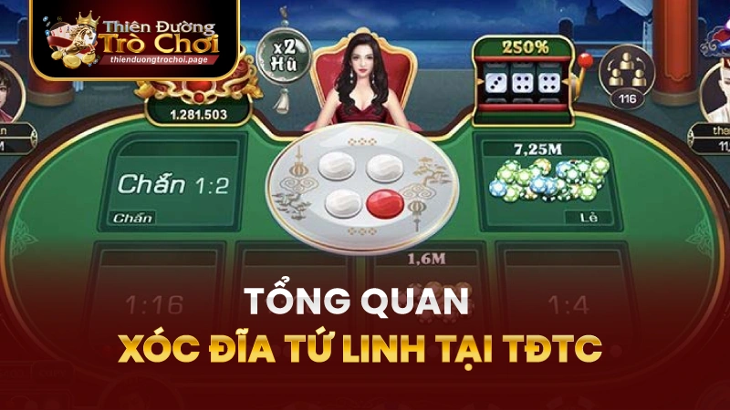 Tổng Quan Về Xóc Đĩa Tứ Linh TĐTC