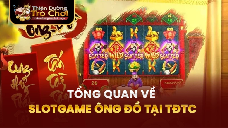 Slotgame Ông Đồ TĐTC: Tổng Quan Về Trò Chơi