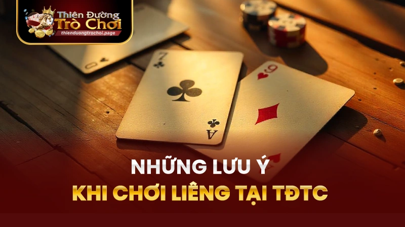 Những Điều Cần Lưu Ý Khi Tham Gia Liêng TĐTC