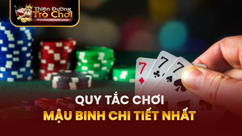 Quy tắc chơi mậu binh chi tiết