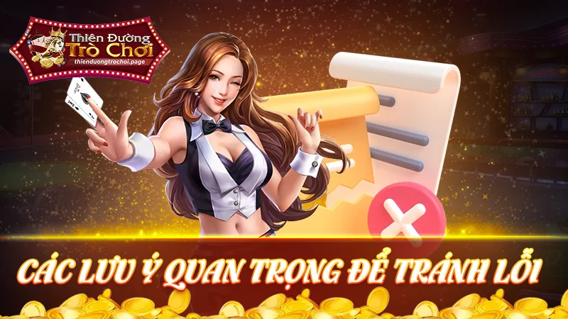 Vài lưu ý quan trọng cho người chơi