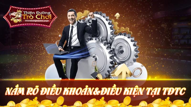 Nắm rõ điều khoản và điều kiện tại TDTC