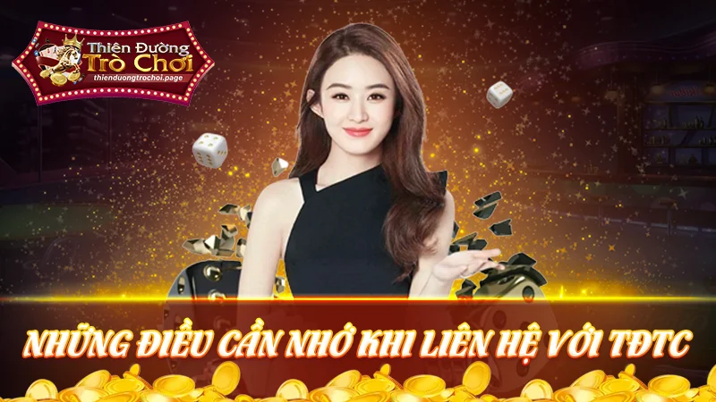 Những điều cần nhớ khi liên hệ tới TDTC
